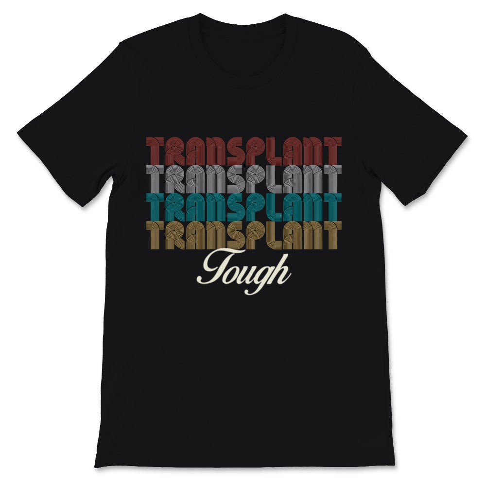 Vintage Transplant Tough Organ Donor Kidney Transplantation Awareness