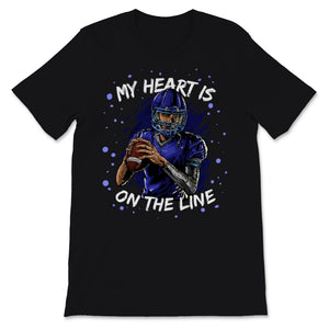My Heart is On The Line American Football Player Mom Field Sports