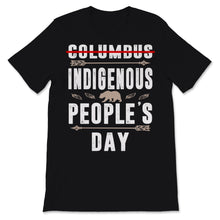 Load image into Gallery viewer, Indigenous People&#39;s Day Not Columbus Day Native American October 12th
