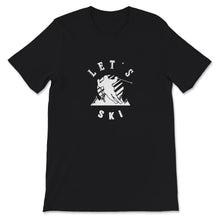 Load image into Gallery viewer, Ski Snowboard Shirt, Let&#39;s Ski, Cool Distressed Skiing Gift, Skiing
