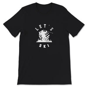 Ski Snowboard Shirt, Let's Ski, Cool Distressed Skiing Gift, Skiing