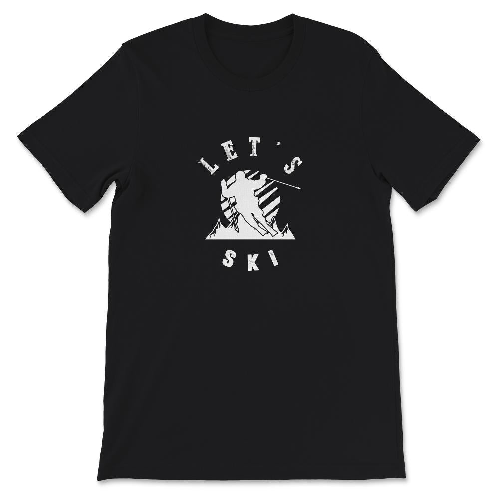 Ski Snowboard Shirt, Let's Ski, Cool Distressed Skiing Gift, Skiing