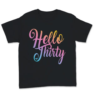30th Birthday Womens Shirt Hello Thirty Funny Bday Party Quarantine