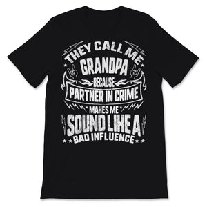 Father's Day They Call Me Grandpa Partner in Crime Sound Like Bad