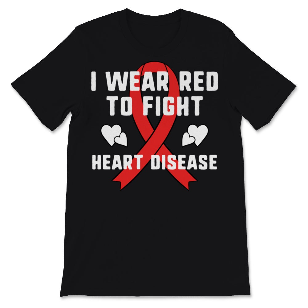 I Wear Red-To Fight Heart Disease Awareness Ribbon CHD Mom National