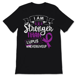 I Am Stronger Than Lupus Awareness Purple Ribbon Never Give Up