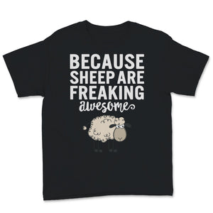 Sheep Shirt, Cute Sheep Art, Because Sheep Are Freaking Awesome Gift