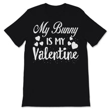 Load image into Gallery viewer, Valentines Day Kids Red Shirt My Bunny Is My Valentine Funny Mom Son
