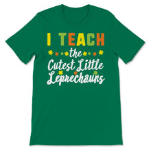 Load image into Gallery viewer, St Patrick&#39;s Day Teacher I Teach Cutest Little Leprechauns Colorful
