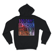 Load image into Gallery viewer, 100 Days Of School Shirt And I Still Loving It Distance Learning Gift
