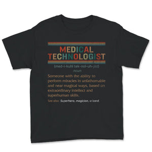 Medical Technologist Definition Shirt, Medical Technologist Gift,