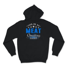 Load image into Gallery viewer, This Is My Meat Smoking Shirt Mens BBQ Pitmaster Meat Grilling
