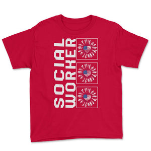 Social Worker Sunflower 4th Of July T Shirt - Youth Tee - Red