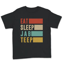 Load image into Gallery viewer, Muay Thai Shirt, Vintage Eat Sleep Jab Teep, MMA Fighter Gift,
