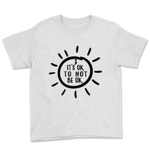 Load image into Gallery viewer, Mental Health Awareness Shirt, It&#39;s Okay To Not Be Okay, Mental
