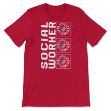 Load image into Gallery viewer, Social Worker Sunflower 4th Of July T Shirt - Unisex T-Shirt - Red
