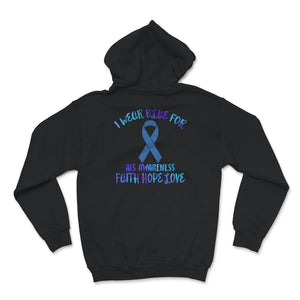 I Wear Blue For ALS Awareness Shirt, Faith, Hope, Love, ALS Supporter