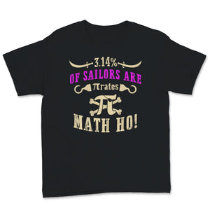 Funny Pi Day Shirt 3.14% of Sailors Are Pirates Math Ho Geek Math
