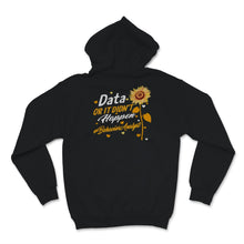 Load image into Gallery viewer, Behavior Analyst Shirt, Data or It Didn&#39;t Happen, Sunflower Lover,
