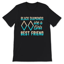 Load image into Gallery viewer, Double Black Diamond Shirt, Black Diamonds Are Girls Best Friend,
