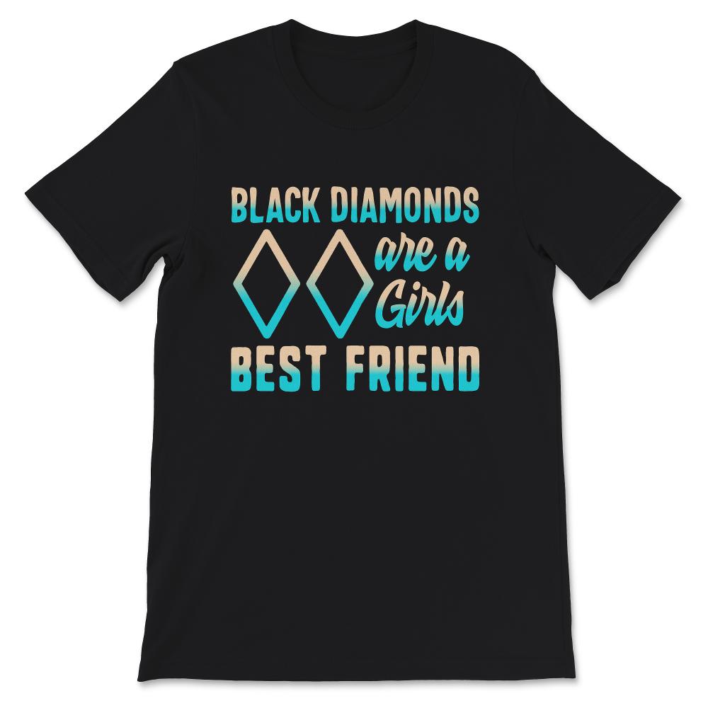 Double Black Diamond Shirt, Black Diamonds Are Girls Best Friend,