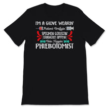 Load image into Gallery viewer, Phlebotomist Shirt Phlebotomy Technician Funny Nurse Clinical Gift
