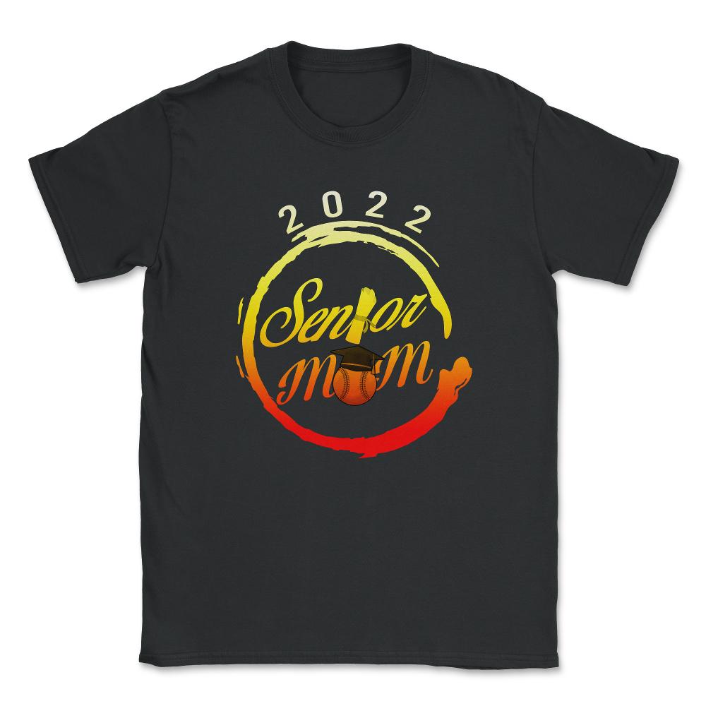 2022 Senior Mom T-Shirt - Unisex T-Shirt - Black