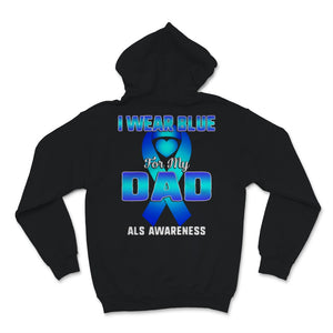 Als Awareness I Wear Blue Ribbon For My Dad Father Support Gift For