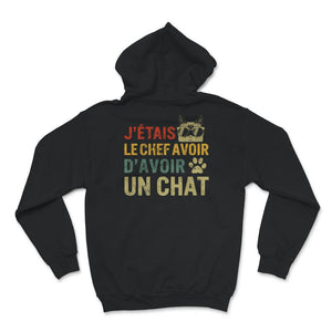 Chat T-shirt, J'étais Le Chef Avoir D'avoir Un Chat, Mignon Chaton