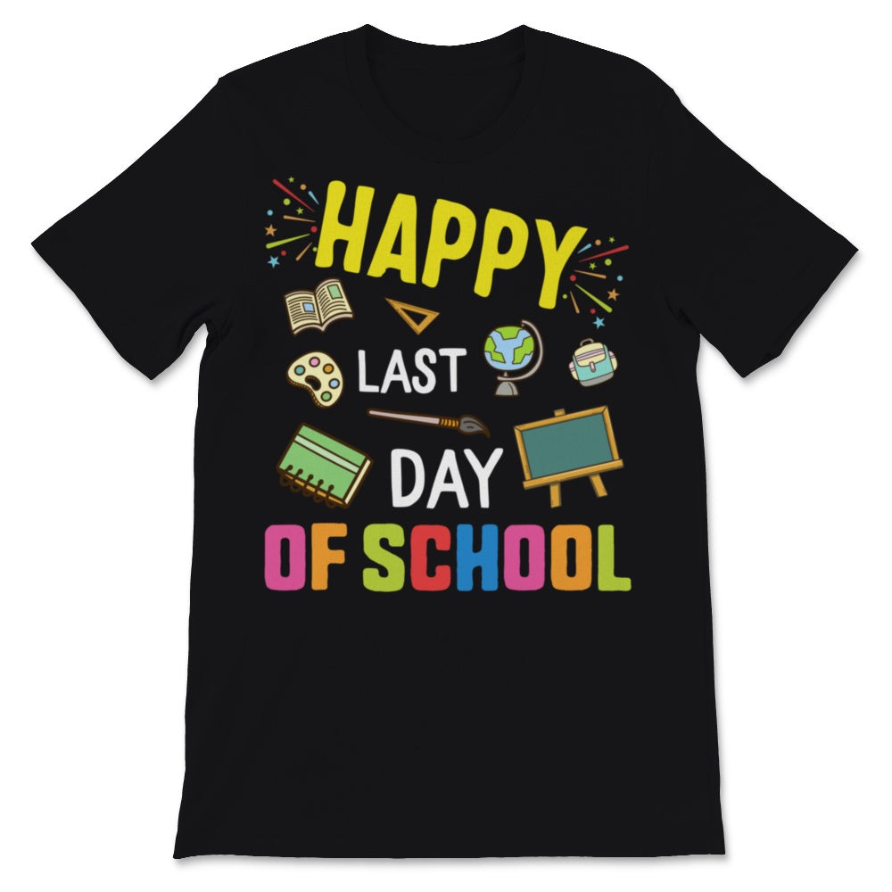 Happy Last Day Of School Teacher Appreciation or Students Kids Boys