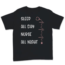 Load image into Gallery viewer, Cute Nursing Night Shift Shirt Sleep All Day Nurse All Night Nursing
