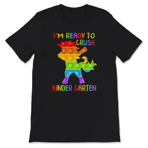 Back To School Shirt, I'm Ready To Crush Kinder Garten, Dabbing