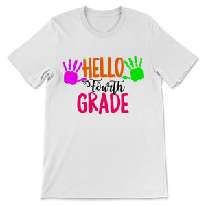 Hello Fourth Grade Student Teacher Colorful Hands Back To School Gift