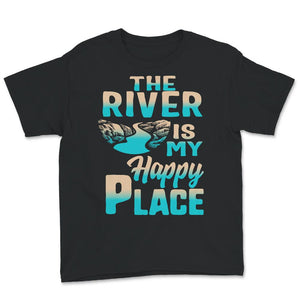 The River is my Happy Place, Happy Place Shirt, Casual Fashion