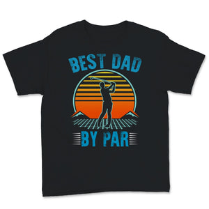 Best Dad By Par Golf Player Sport Lover Vintage Father's Day Gift for