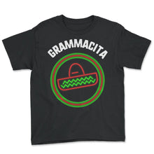 Load image into Gallery viewer, Cinco De Mayo Grammacita Sombrero Mexican Abuela Grandma - Youth Tee - Black
