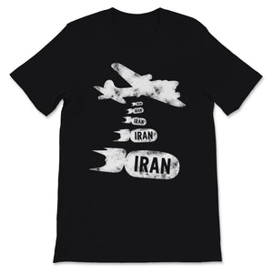 Iran Bomb Bomb No War With Iran Peace in the Middle East Soldier USA