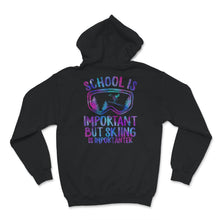 Load image into Gallery viewer, School Is Important But Skiing Is Importanter Shirt, Skiing Lover

