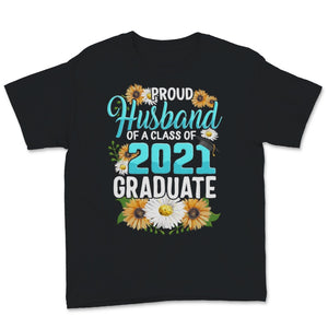 Family of Graduate Matching Shirts Proud Husband Of A Class of 2021