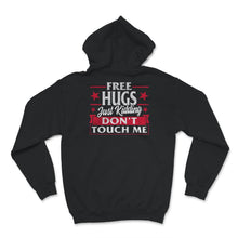 Load image into Gallery viewer, Free Hugs Shirt, Just Kidding, Don&#39;t Touch me, Funny Social
