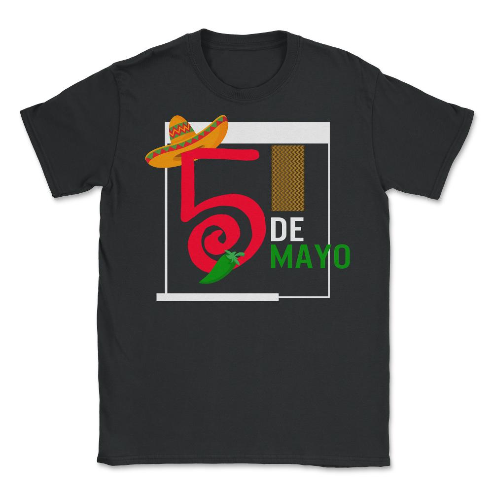 Cinco De Mayo Shirt, 5th De Mayo Down To Fiesta, May 5th Mexican - Unisex T-Shirt - Black