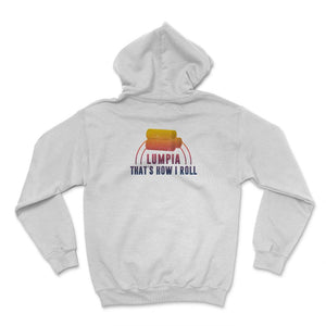 Lumpia Shirt, That's How I Roll Shirt, Funny Asian Food Lover Gift,