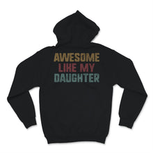 Load image into Gallery viewer, Awesome Like My Daughter Vintage Father&#39;s Day Gift From Women to her
