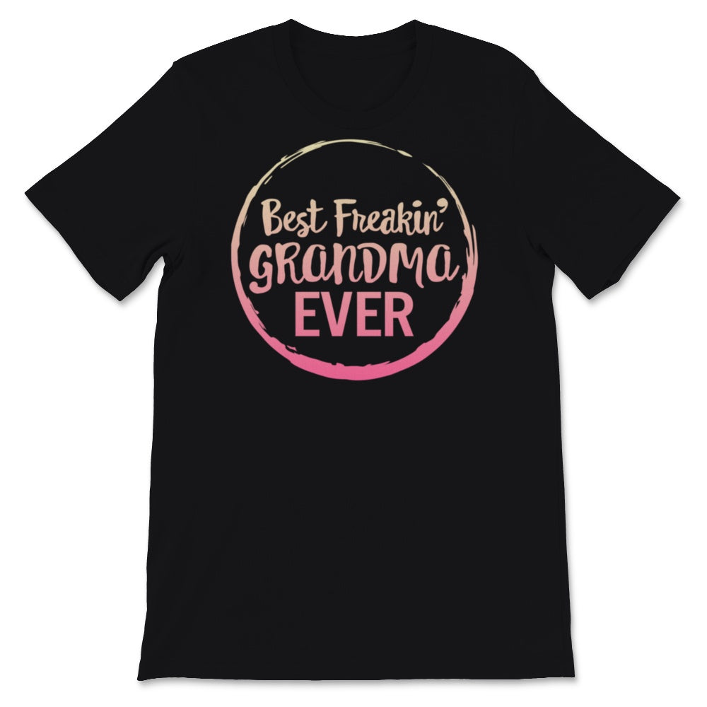 Grandma Shirt, Funny Best Freaking Grandma Ever Tshirt, Mother's Day
