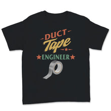 Load image into Gallery viewer, Engineering Shirt Duct Tape Engineer Dad Cute Graduation Fathers Day
