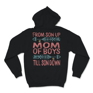 Mom of Boys Shirt From Son Up Till Son Down Mothers Day Gift For Dog