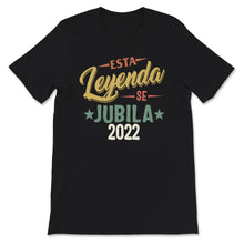 Load image into Gallery viewer, Esta Leyenda Se Jubila 2022, La leyenda se ha retirado camiseta 2022,
