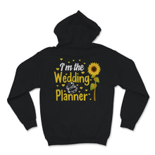Load image into Gallery viewer, I&#39;m The Wedding Planner Shirt Event Planning Profession Sunflower
