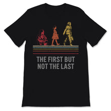 Load image into Gallery viewer, Kamala Harris Shirt The First But Not The Last Nasty Woman The First
