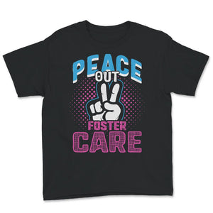 Peace Out Foster Care Shirt, Kids Tshirt, Modern Adoption Day Shirt,